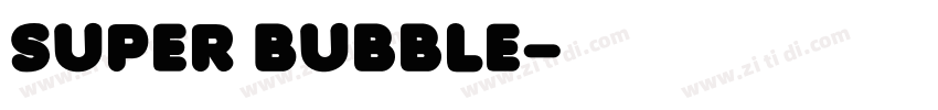 Super Bubble字体转换